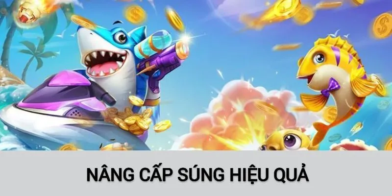 Mẹo nâng cấp súng bắn cá ZBET