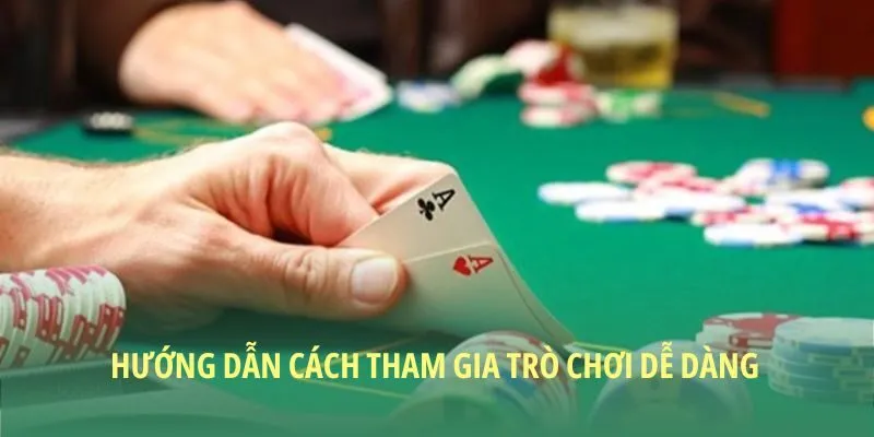 Hướng dẫn cách tham gia trò chơi dễ dàng