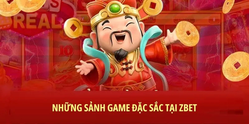 Những sảnh game đặc sắc tại ZBET