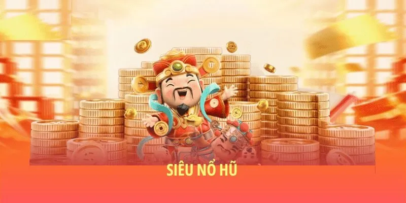 Siêu Nổ Hũ