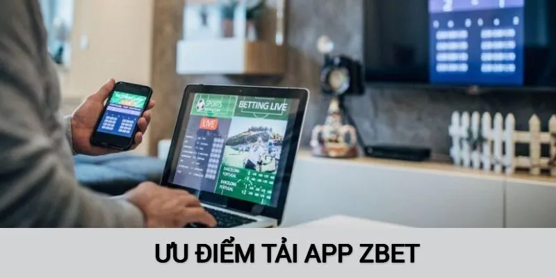 Tại sao nên tải app ZBET